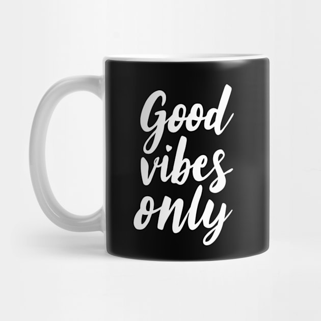 Good Vibes Only by CreativeSage